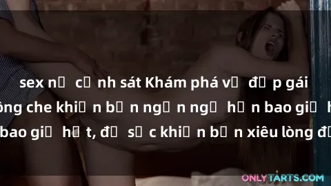 sex nữ cảnh sát Khám phá vẻ đẹp gái Việt Nam nude không che khiến bạn ngẩn ngơ hơn bao giờ hết, đủ sức khiến bạn xiêu lòng đến ngất ngây